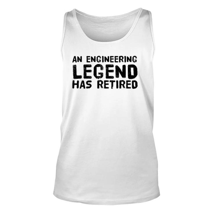 An Engineering Legend Has Retired Funny Retirement Gift Unisex Tank Top