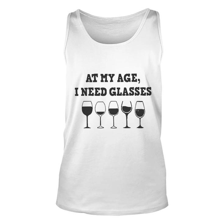 At My Age I Need Glasses Wine Drinking Lovers Unisex Tank Top