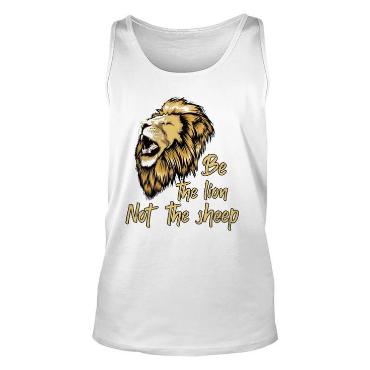 Be The Lion Not The Sheep Lion  Unisex Tank Top