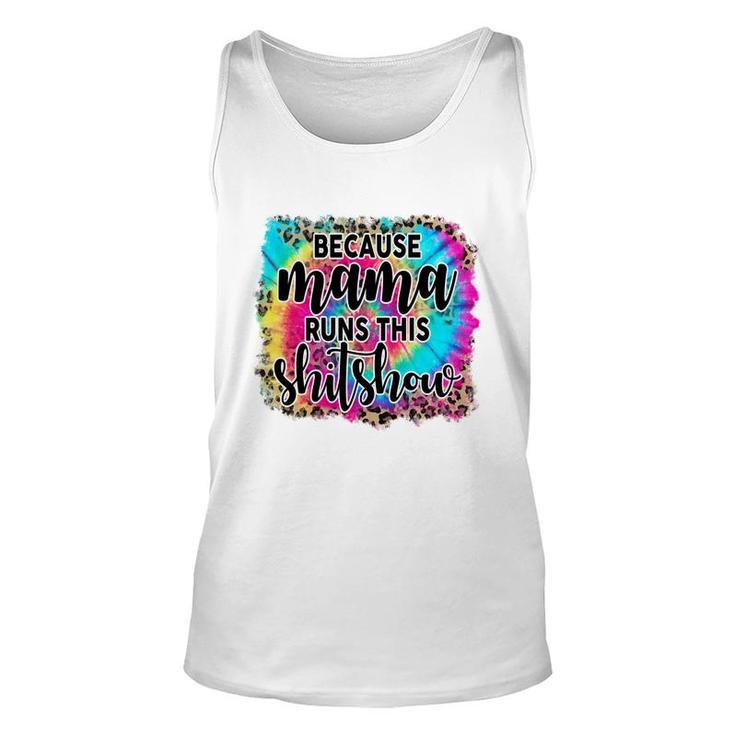 Because Mama Runs This Shitshow Leopard Vintage Mothers Day Unisex Tank Top