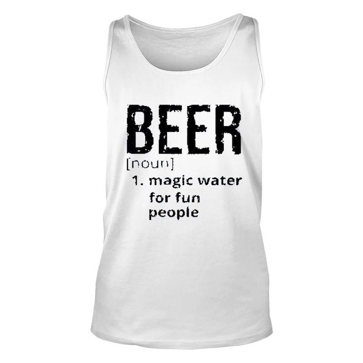 Beer Denifition Noun Magic Water For Fun People 2022 Trend Unisex Tank Top