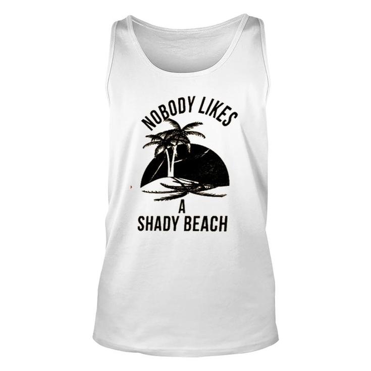 Best Gift Nobody Likes A Shady Beach Natural Unisex Tank Top