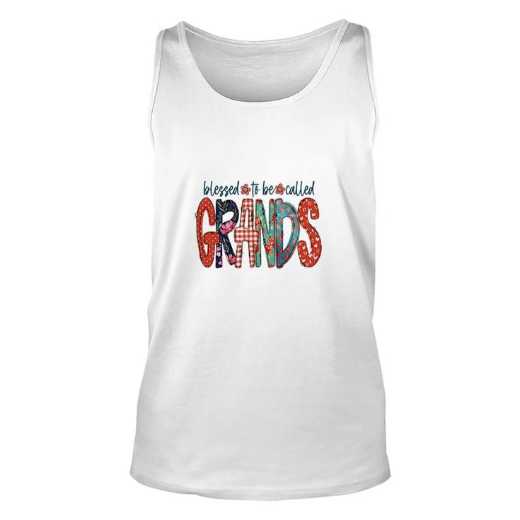 Blessed To Be Called Grands Idea Gift For Grandma New Unisex Tank Top
