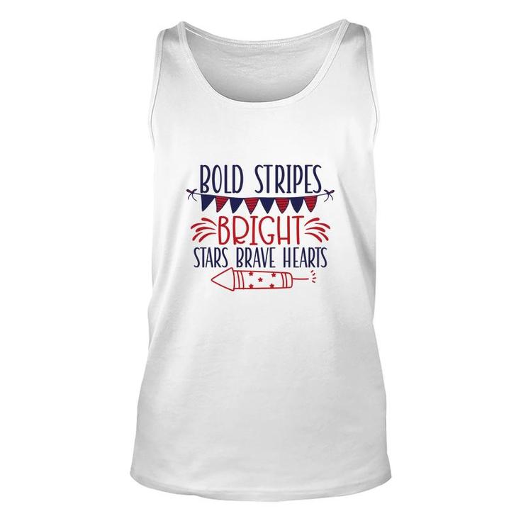 Bold Stripes Bright Stars Brave Hearts July Independence Day Great 2022 Unisex Tank Top