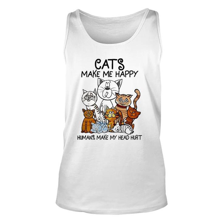 Cats Make Me Happy Humans Make My Head Hurt Animal Gifts Unisex Tank Top