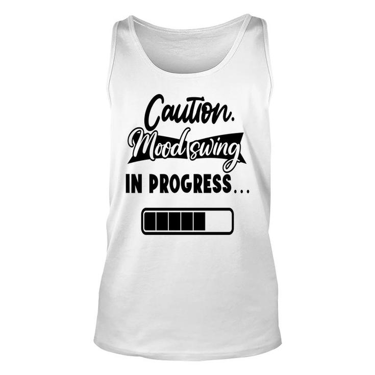 Caution Moodswing In Progress Sarcastic Funny Quote Unisex Tank Top