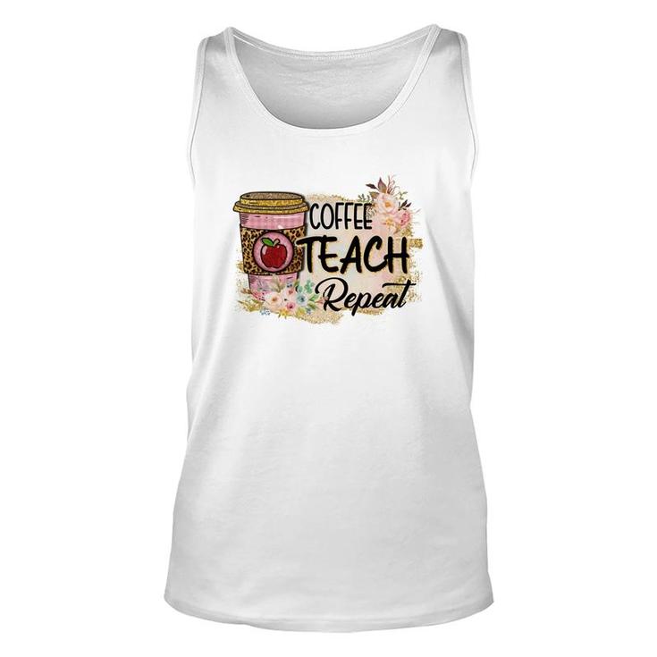Coffee Makes Teaching Repeatable And Every Teacher Needs It Unisex Tank Top