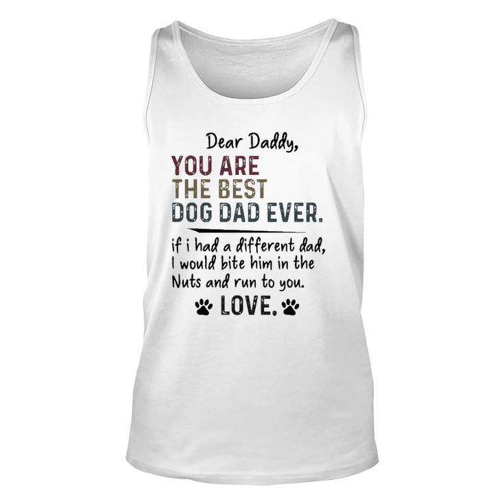 Dear Daddy You Are The Best Dog Dad Ever Fathers Day Quote Unisex Tank Top