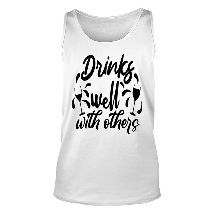 Drinks Well With Others Sarcastic Funny Quote Unisex Tank Top