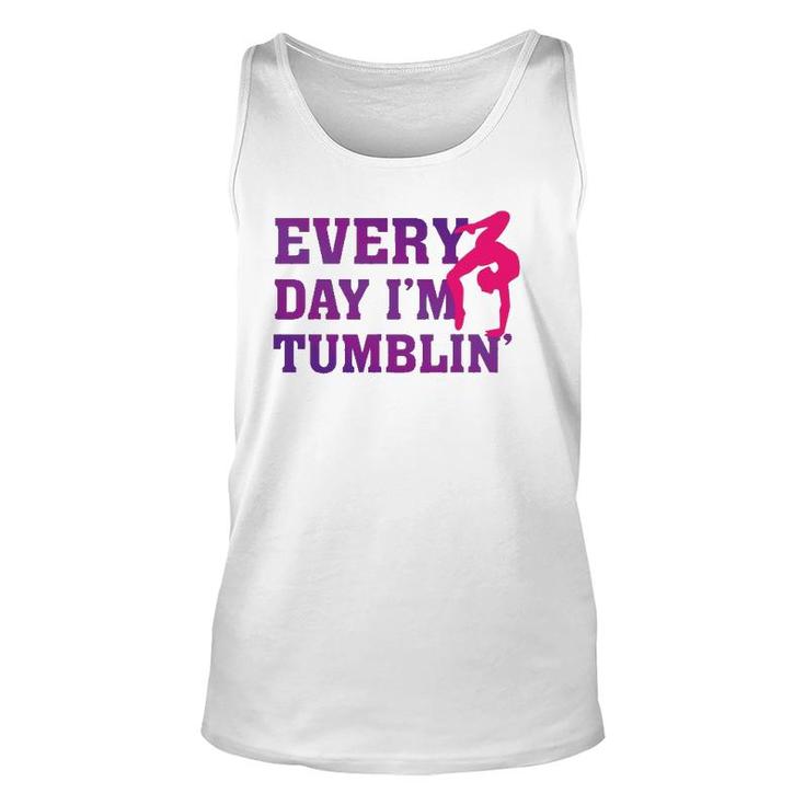Every Day Im Tumblin - Funny Tumble Gymnastics Unisex Tank Top