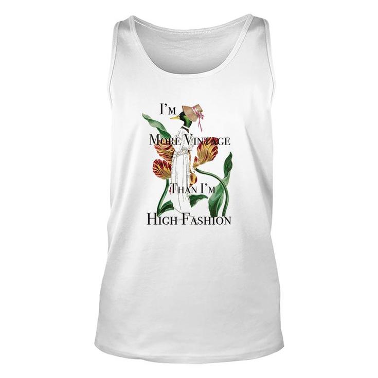 Fashion Vintage Im More Vintage Than Im High Fashion Unisex Tank Top