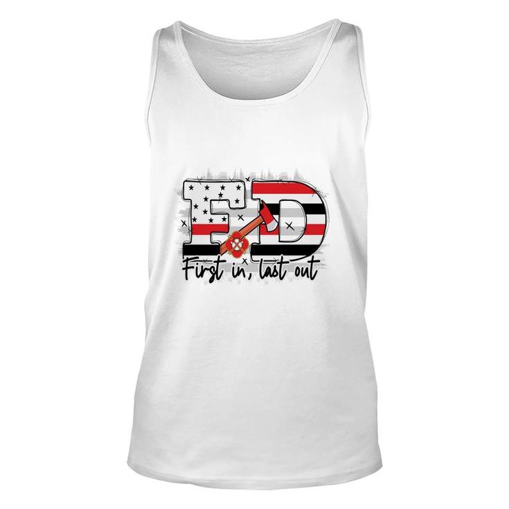 Fd First In Last Out Firefighter Proud Job Unisex Tank Top