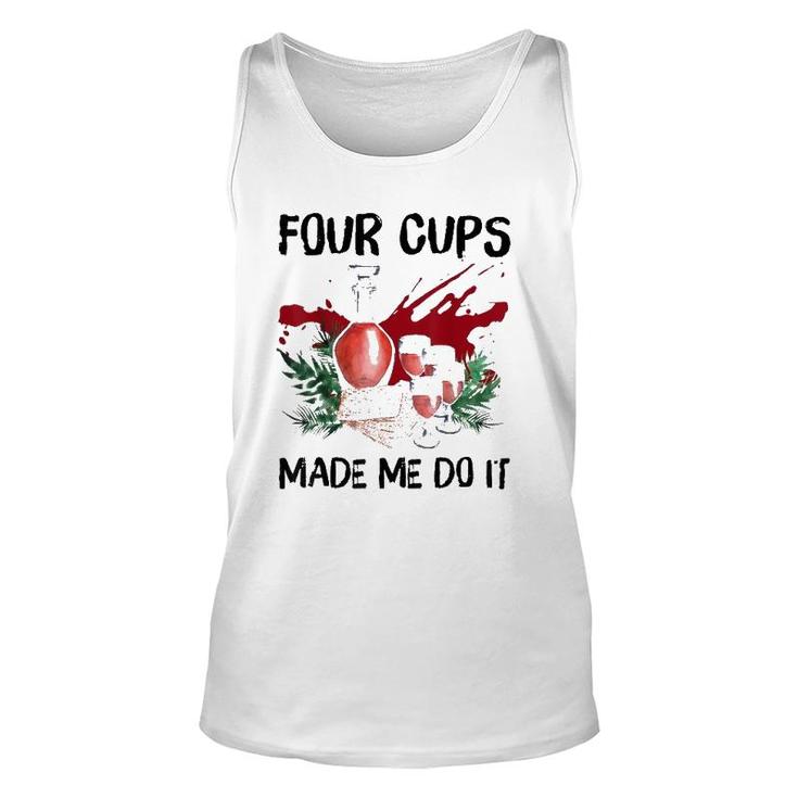 Four Cups Made Me Do It Passover Jewish Seder Unisex Tank Top