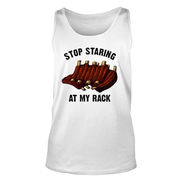 Funny Bbq Gift For Men Women Grill Stop Staring At My Rack Unisex Tank Top