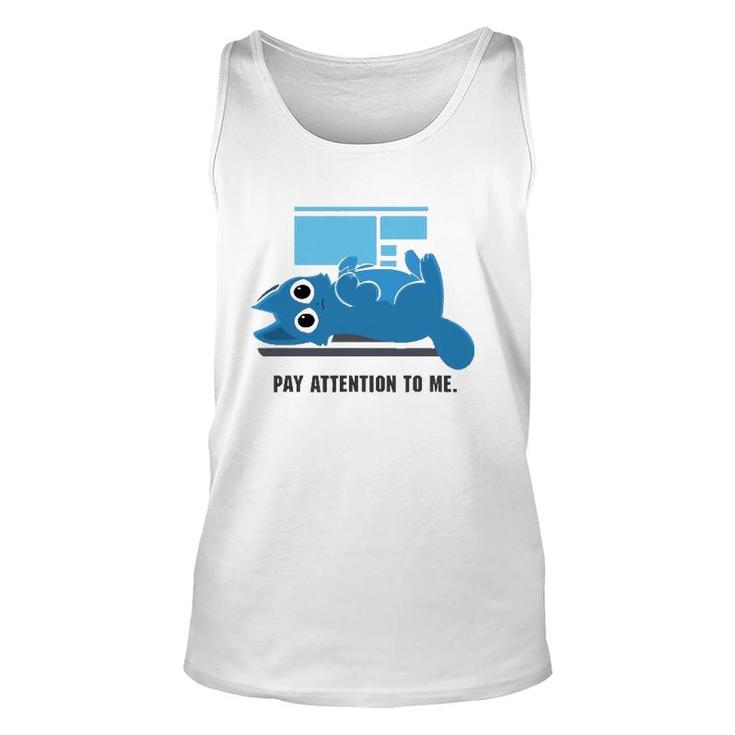 Funny Computer Nerd Cat Pay Attention To Me Unisex Tank Top