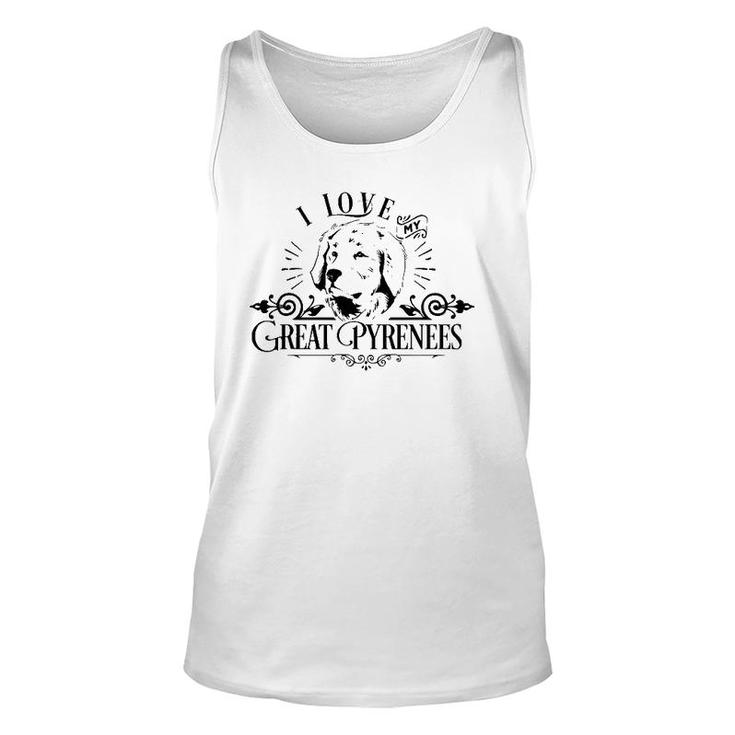 Funny I Love My Great Pyrenese Dog Lover Family Pet Gift Unisex Tank Top