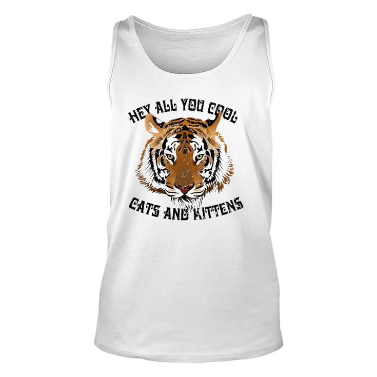 Funny Vintage Hey All You Cool Cats And Kittens Unisex Tank Top