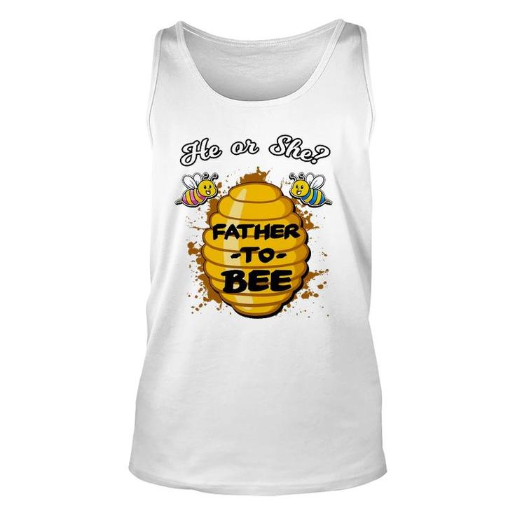 He Or She Father To Bee Gender Baby Reveal Announcement Unisex Tank Top