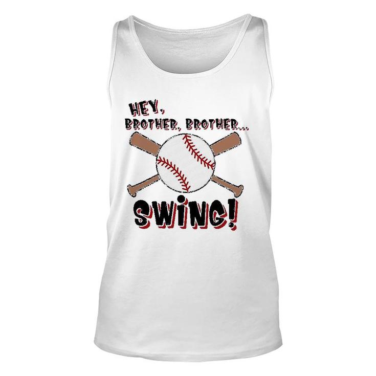 Hey Brother Swing Baseball Sport Lovers Unisex Tank Top