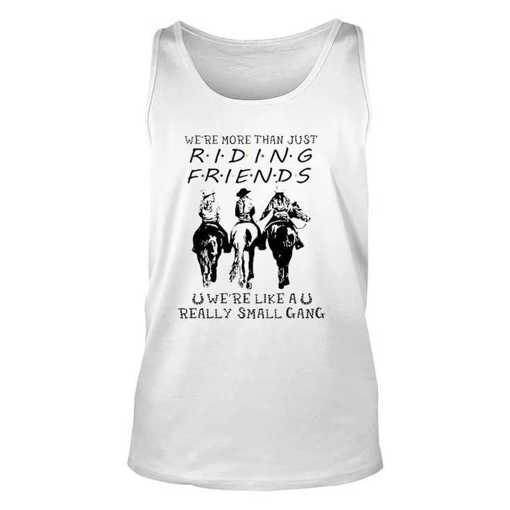 Horse Riding Were More Than Just Riding Friends Unisex Tank Top