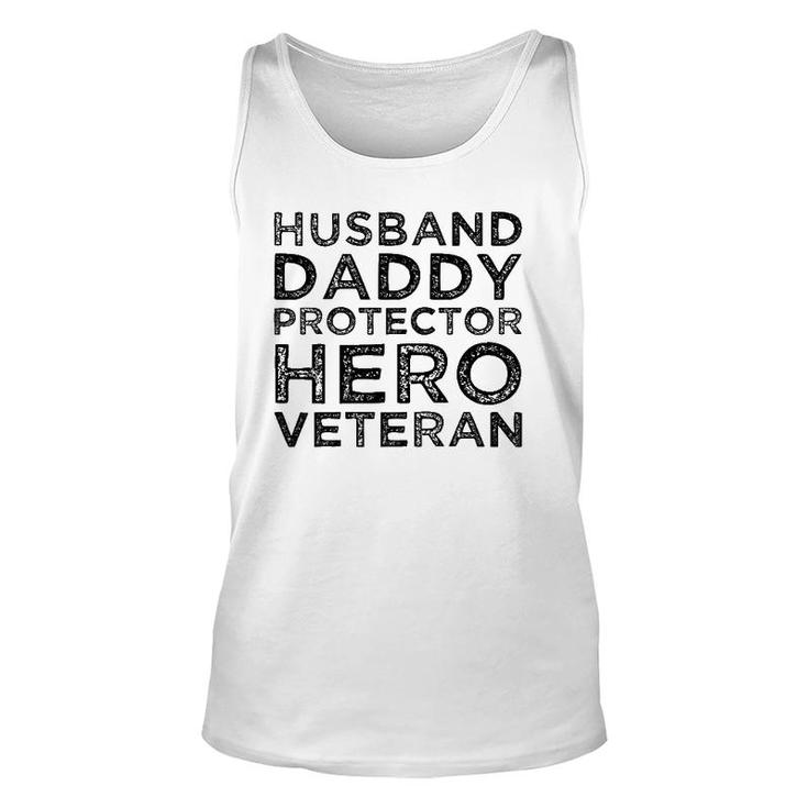 Husband Daddy Protector Hero Veteran Fathers Day Dad Gift Unisex Tank Top