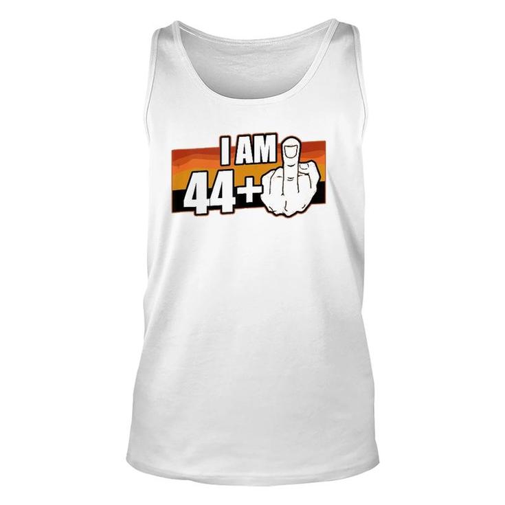 I Am 44 Plus Middle Finger 45 Years Old Funny 45Th Birthday  Unisex Tank Top
