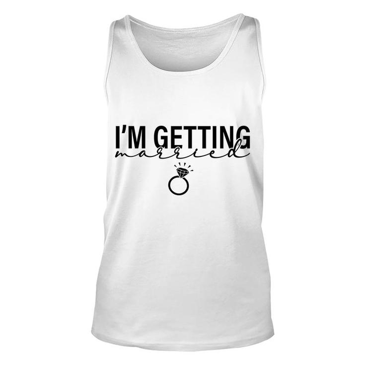 I Am Getting Married Great Ring For Couple Unisex Tank Top