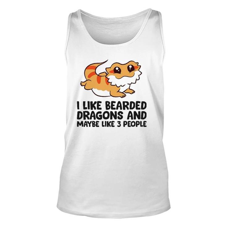 I Like Bearded Dragons And Maybe Like 3 People Unisex Tank Top