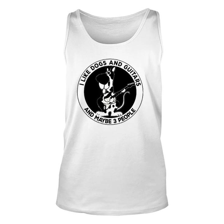 I Like Dogs And Guitars And Maybe 3 People Funny Unisex Tank Top