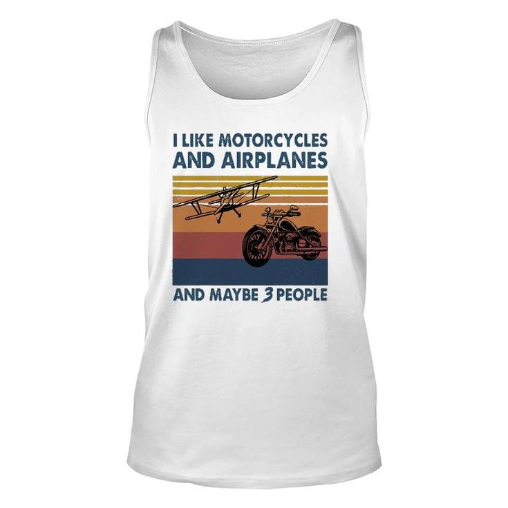 I Like Motorcycles And Airplanes And Maybe 3 People Unisex Tank Top
