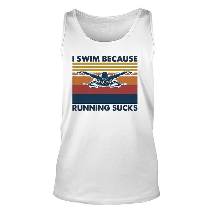 I Swim Because Running Sucks Swimming Unisex Tank Top