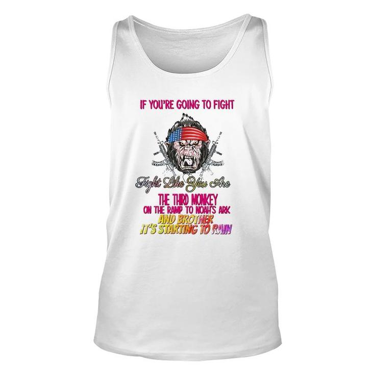 If Youre Going To Fight Funny Humor Quotes Unisex Tank Top
