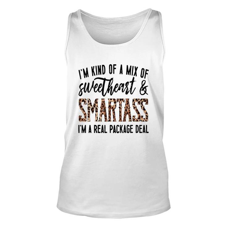 Im Kind Of A Mix Of Sweetheart And Smartass Im A Real Pack  Unisex Tank Top