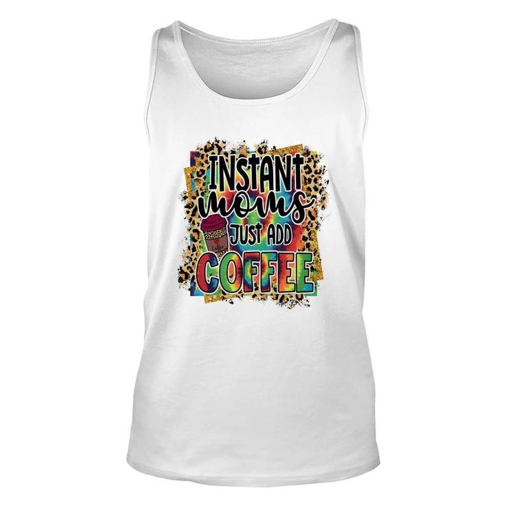 Instant Moms Just Add Coffee Vintage Mothers Day Unisex Tank Top