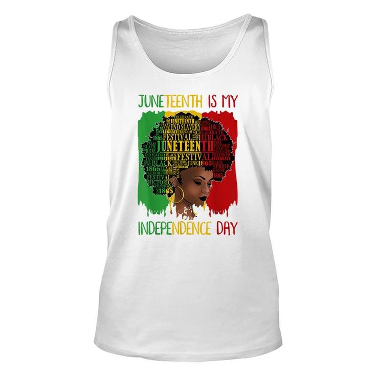 Juneteenth Is My Independence Day Black Women 4Th Of July   Unisex Tank Top