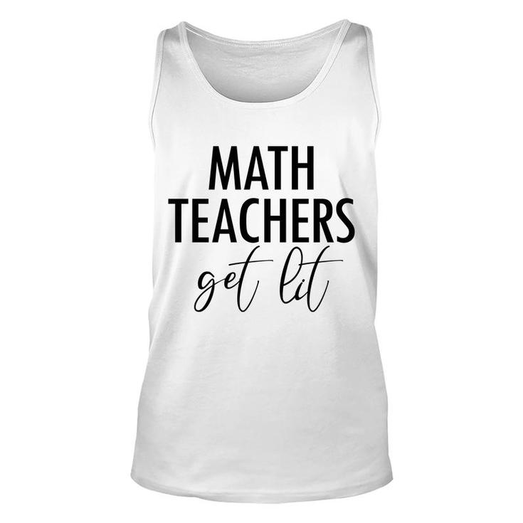 Math Teachers Get Lit Basic Funny Quote Unisex Tank Top
