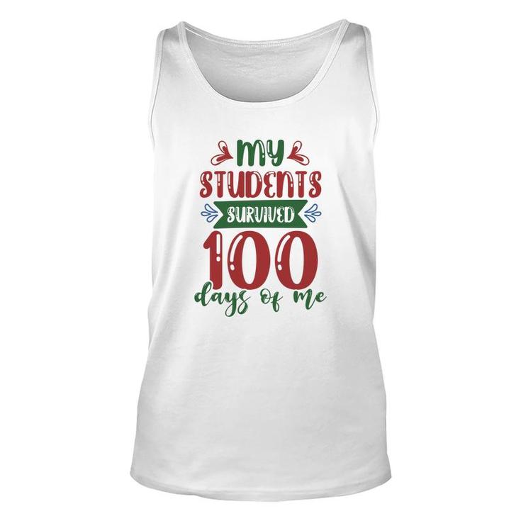 My Students Survived 100 Days Of Me Teacher Unisex Tank Top