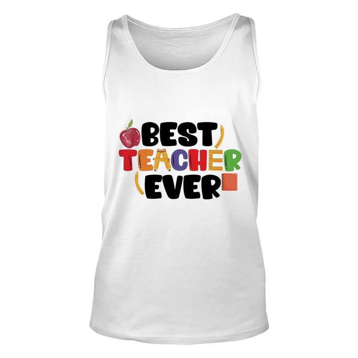 My Teacher Is The Best Teacher I Have Ever Met And We All Like Her Very Much Unisex Tank Top