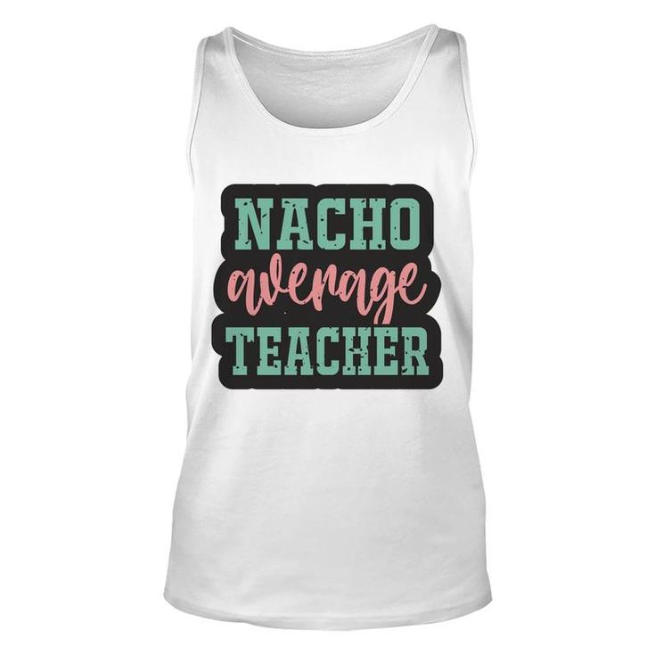 Nacho Average Teacher Vintage Style Graphic Unisex Tank Top
