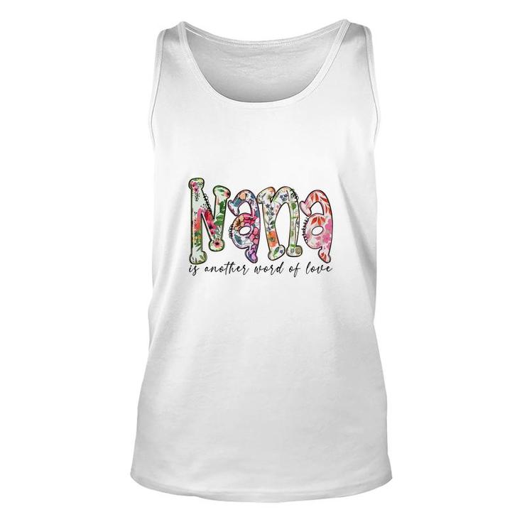 Nana Is Another Word Of Love From Daughter Grandma New Unisex Tank Top