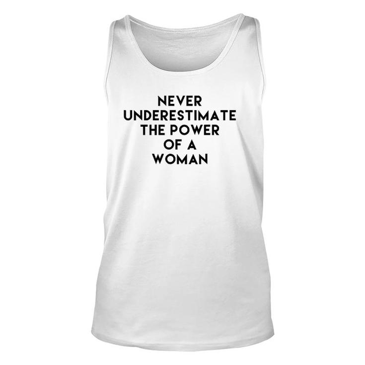 Never Underestimate The Power Of A Woman Tee  Unisex Tank Top
