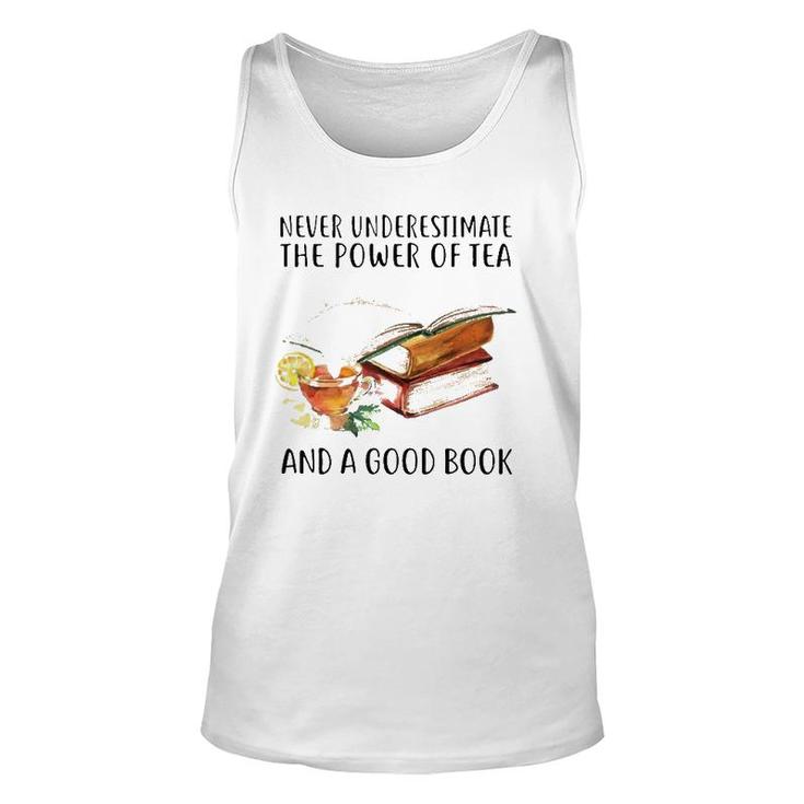 Never Underestimate The Power Of Tea And A Good Book Unisex Tank Top