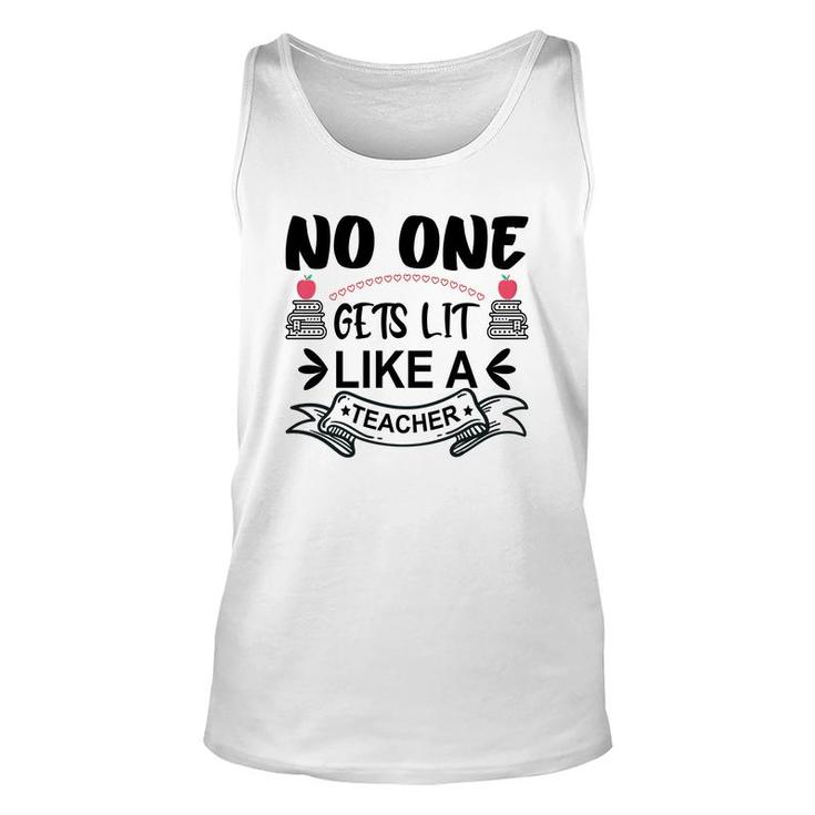 No One Gets Lit Like A Teacher Great Graphic Unisex Tank Top