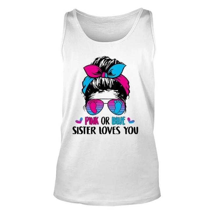 Pink Or Blue Sister Loves You Gender Reveal Party Unisex Tank Top
