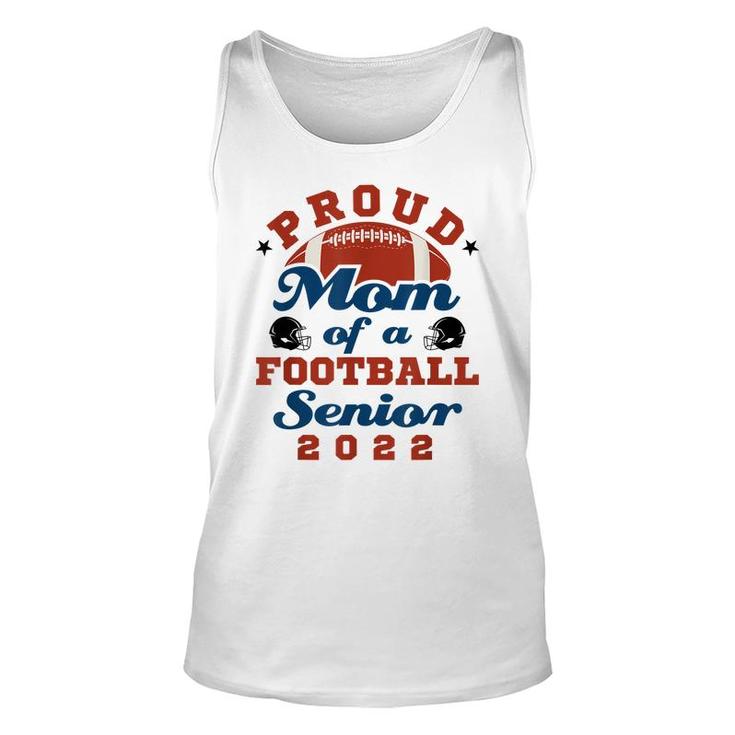 Proud Mom Of A Football Senior 2022 Graduation  Unisex Tank Top