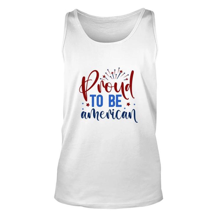 Proud To Be An American July Independence Day Graphic 2022 Unisex Tank Top