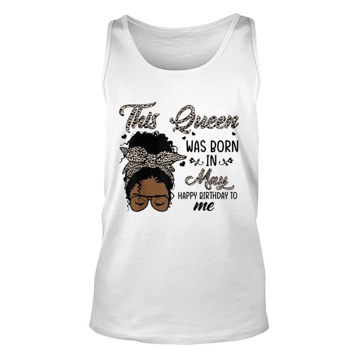 Queen Was Born In May Black Girl Birthday Mothers Day  Unisex Tank Top