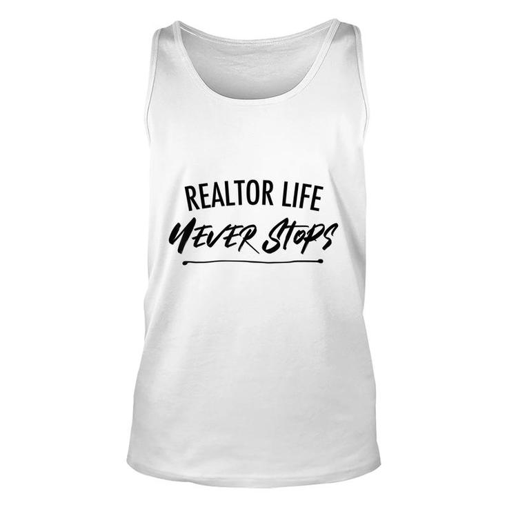 Realtor Life Never Stops Real Estate Agent   Unisex Tank Top