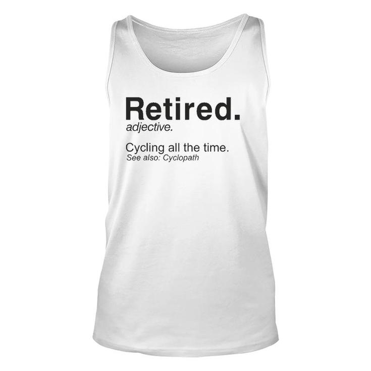 Retired Definition Cycling Retirement Plan Unisex Tank Top