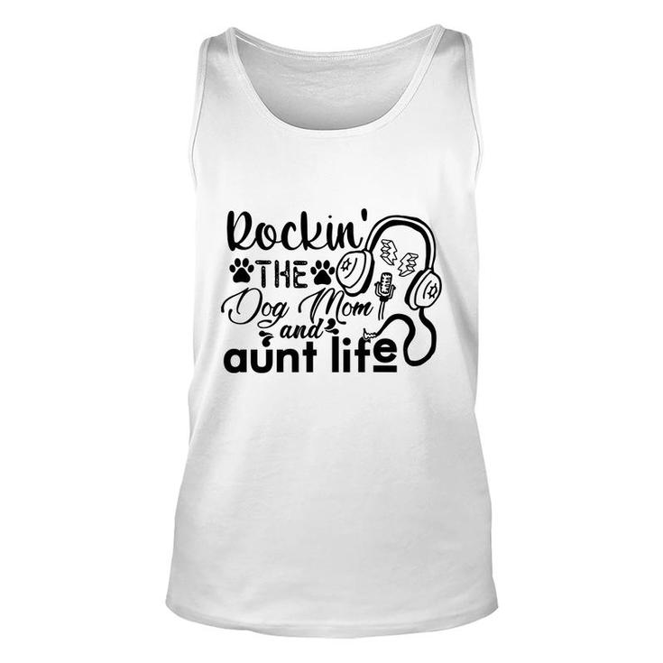 Rockin The Dog Mom And Aunt Life Music Unisex Tank Top